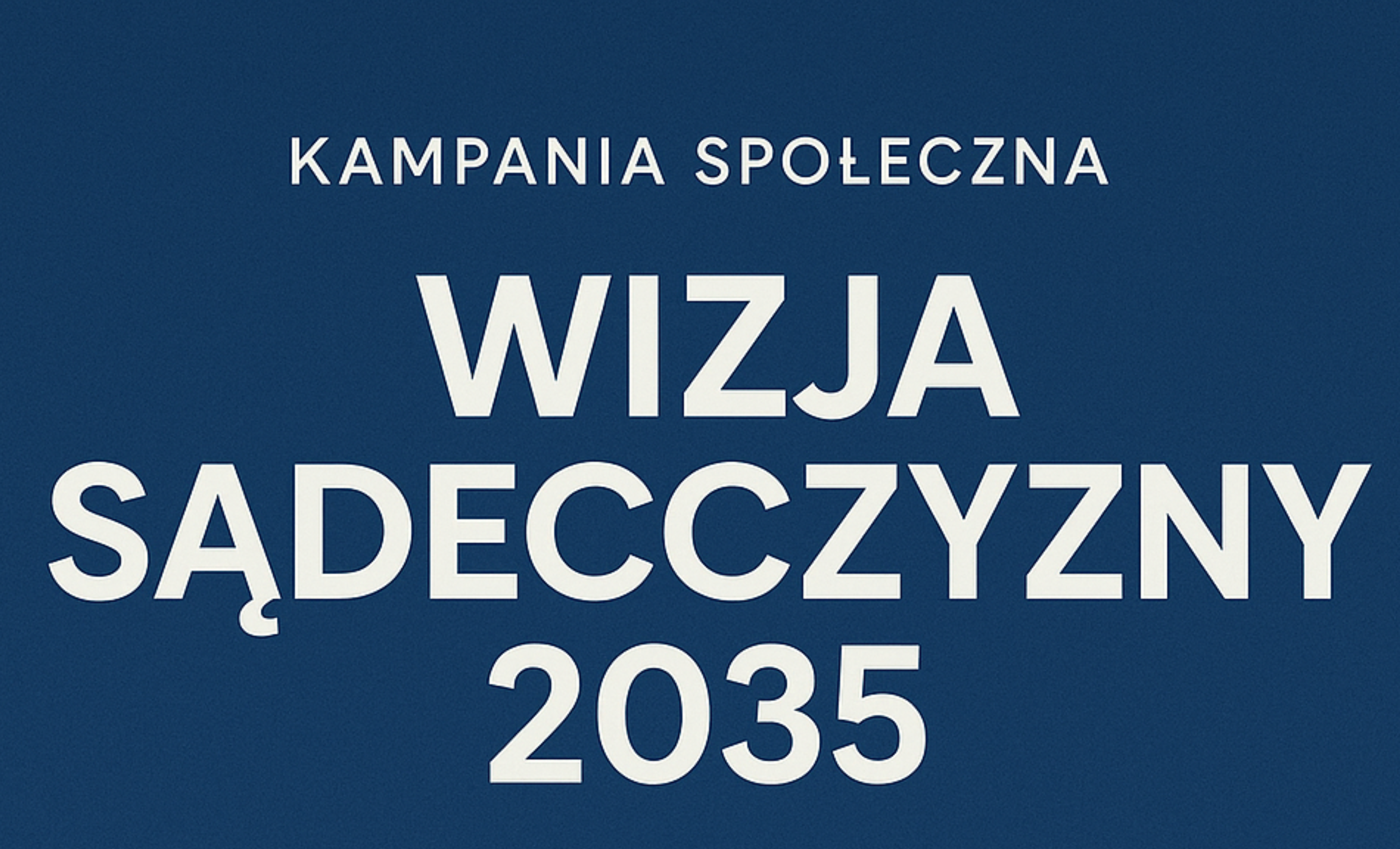 Social Campaign "Vision of Sądecczyzna 2035"